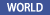 WORLD